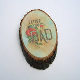 I Love You Dad Plaque