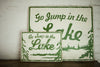 Go Jump in the Lake Sign Large